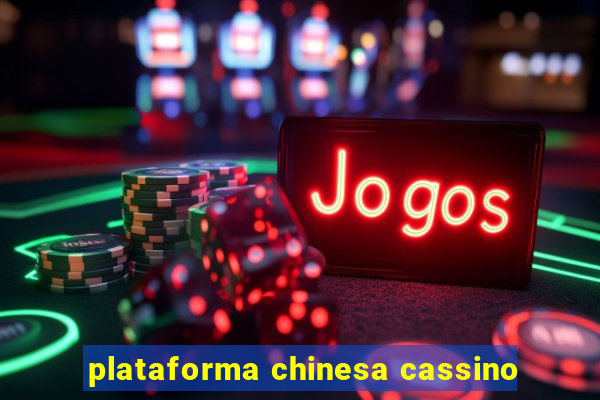 plataforma chinesa cassino